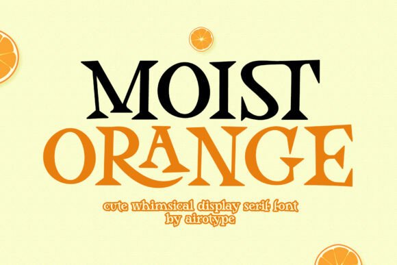 Discover Moist Orange: The Charming Serif Font for Creative Projects